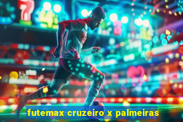 futemax cruzeiro x palmeiras